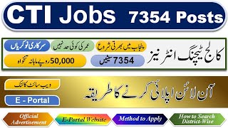 CTI Jobs Punjab 2024  EPortal apply online  College Teaching Interns 7354 vacancies cti jobs [upl. by Oderfodog]