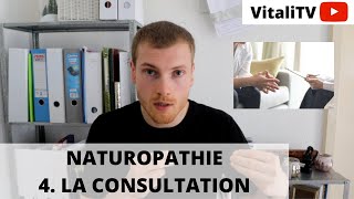 COURS NATUROPATHIE 4 LA CONSULTATION NATUROPATHIQUE [upl. by Annaeed]