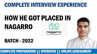 HOW HE GOT PLACED IN NAGARRO  BATCH  2022  COMPLETE PREPARATION  INTERVIEW [upl. by Denny]