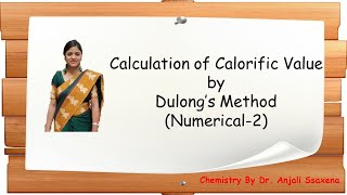 Fuel Calculation of Calorific Value of fuel by using Dulong FormulaNumerical2Dr Anjali Ssaxena [upl. by Graehl231]