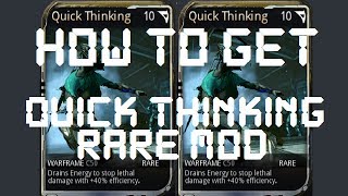 Warframe  How To Get The Quick Thinking Mod [upl. by Atteiram]