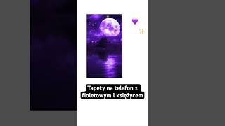 Tapety na telefon fioletowe z księżycem 💜✨ [upl. by Alleacim]