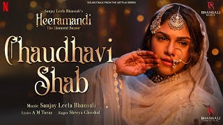 Chaudhavi Shab  Video Song  Sanjay Leela Bhansali  Shreya Ghoshal  Heeramandi  Bhansali Music [upl. by Buatti]