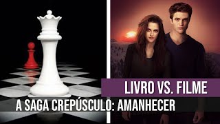 LIVRO VS FILME  AMANHECER O fim da Saga Crepúsculo [upl. by Hgielram920]