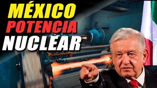 MEXICO POTENCIA NUCLEAR POCOS PAISES TIENEN ESTE PODER [upl. by Jaquenette]