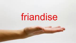 How to Pronounce friandise  American English [upl. by Celestine]