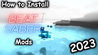 How to Install Beat Saber Mods in 2023 Custom Sabers Scoresaber Noodle Extensions [upl. by Erialc]