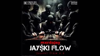 Mxrdajay  Jayski flow [upl. by Stedman]