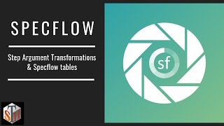 Step Argument Transformations amp Specflow Tables [upl. by Server442]