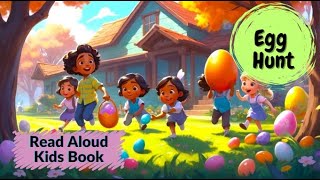 Egg Hunt  Read Aloud Kids Books Bedtime Stories for Babies Toddlers and Kids [upl. by Burke]