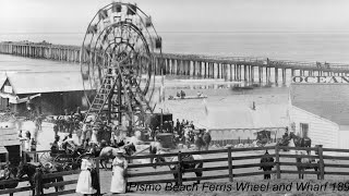 History of Pismo Beach [upl. by Inoliel]