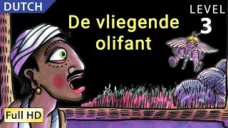 De vliegende olifant Leer Nederlands met ondertitels  Verhaal voor kinderen en volwassenen [upl. by Frodine]