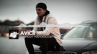 Avicii  Without You ft Sandro Cavazza Avicii by Avicii [upl. by Notsirk]