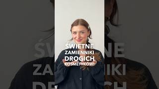 Świetne ZAMIENNIKI drogich KOSMETYKÓW 🫢💄 [upl. by Cumine]