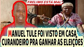 INÉDITO CANDIDATO A GOVERNADOR DA CIDADE DE MAPUTO AO PARTIDO FRELIMO MANUEL TULE BUSCA BRUXARIA [upl. by Amiel]