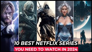 Top 10 Best Netflix Series To Watch In 2024  Best Web Series On Netflix 2024  Netflix Shows 2024 [upl. by Lubet]