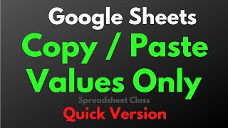 Copy and paste values only in Google Sheets Quick version [upl. by Selegna659]