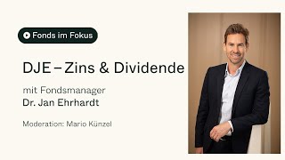 Fonds im Fokus Dr Jan Ehrhardt über den DJE  Zins amp Dividende [upl. by Nirek736]