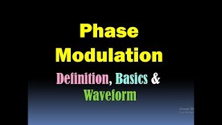 Phase Modulation Basics Definition and Waveform HD [upl. by Verne]