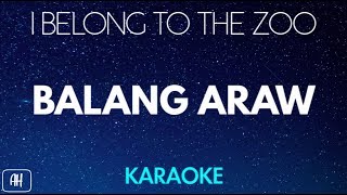 I Belong To The Zoo  Balang Araw Karaoke VersionAcoustic Instrumental [upl. by Assirac491]