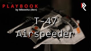 The Playbook  T47 Airspeeder Star Wars Legion [upl. by Guerin]