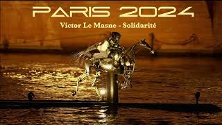 Victor Le Masne  Solidarité JO PARIS 2024  Opening Ceremony Olympic Games [upl. by Immat]