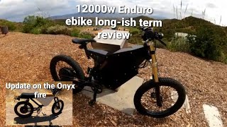 12000w Enduro ebike longish term review and Onyx ebike fire update [upl. by Sara]