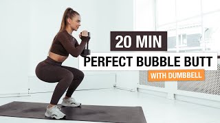 20 MIN PERFECT BUBBLE BUTT WORKOUT  With Weight [upl. by Rein]