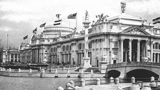 The Incredible Story Of The 1893 Worlds Fair [upl. by Yc]