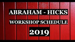 💖 ABRAHAM HICKS  SCHEDULE OF WORKSHOPS 2019 💖 [upl. by Stern]