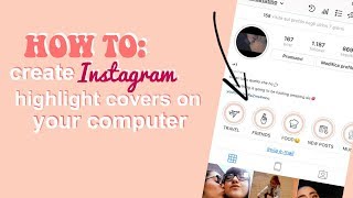 HOW TO create instagram highlight covers on computer  with CANVA [upl. by Adnylem]