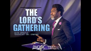 The Lords Gathering  Apostle Goodheart Obi Ekwueme  Rhogic Service [upl. by Akili]