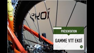 PRÉSENTATION • Nouvelle gamme VTT chez Ekoï [upl. by Odel]