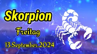 horoskop Skorpion Freitag 13 September 2024 [upl. by Lowson332]