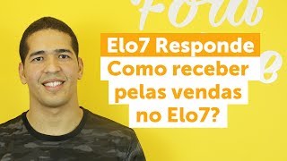 Elo7 Responde  09  Como receber pelas minhas vendas no Elo7 [upl. by Eiveneg]