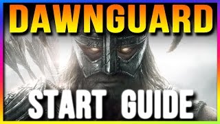 Skyrim Special Edition How to Start DAWNGUARD DLC Remastered Gameplay Walkthrough Guide [upl. by Asnerek714]