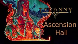 Tyranny OST  Ascension Hall [upl. by Sirois]