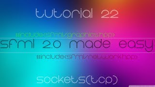 C Sfml 20 Made Easy Tutorial 22  SocketsTCP [upl. by Charleton]