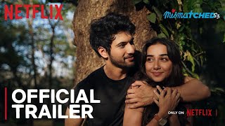 Mismatched Season 3  Official Trailer  Prajakta Koli Rohit Saraf  Netflix [upl. by Camey]