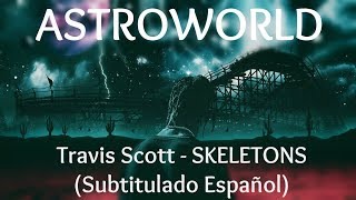 Travis Scott  SKELETONS Ft Tame Impala Pharrell Williams amp The Weeknd Subtitulado Español [upl. by Alia]