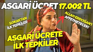 ASGARİ ÜCRET 17 BİN 2 TL OLDU İŞTE SOKAKTAN İLK TEPKİLER  Sokak Röportajları [upl. by Bathsheeb]