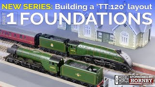 SERIES 6 Building a TT120 Model Railway  Part One  The Foundations [upl. by Leonie]