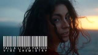 Vibe Chemistry  Fall A Little Further Official Music Video [upl. by Airasor611]