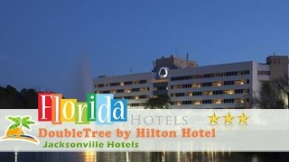 DoubleTree by Hilton Hotel Jacksonville Airport  Jacksonville Hotels Florida [upl. by Egag]