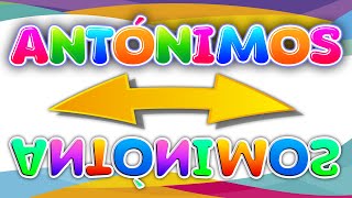 Los ANTÓNIMOS para niños ☯️ Juego Educativo Para NIÑOS [upl. by Tail]