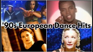 Top 90s European Dance Hits [upl. by Nnaear]