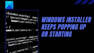 Windows Installer keeps popping up or starting [upl. by Sax]