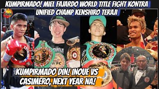 Kumpirmado Miel Fajardo World Title Fight Vs Unified Champ Kenshiro Teraji  Inoue Vs Casimero Next [upl. by Garris]