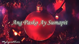 Ang Pasko ay Sumapit Lyrics [upl. by Avehs]