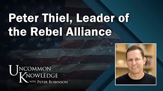 Peter Thiel Leader of the Rebel Alliance [upl. by Alleris568]